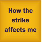 How the strike affects me