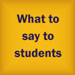 What to say to students